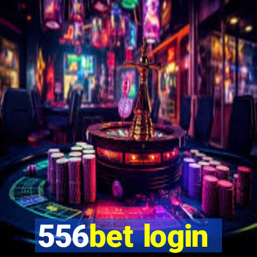 556bet login